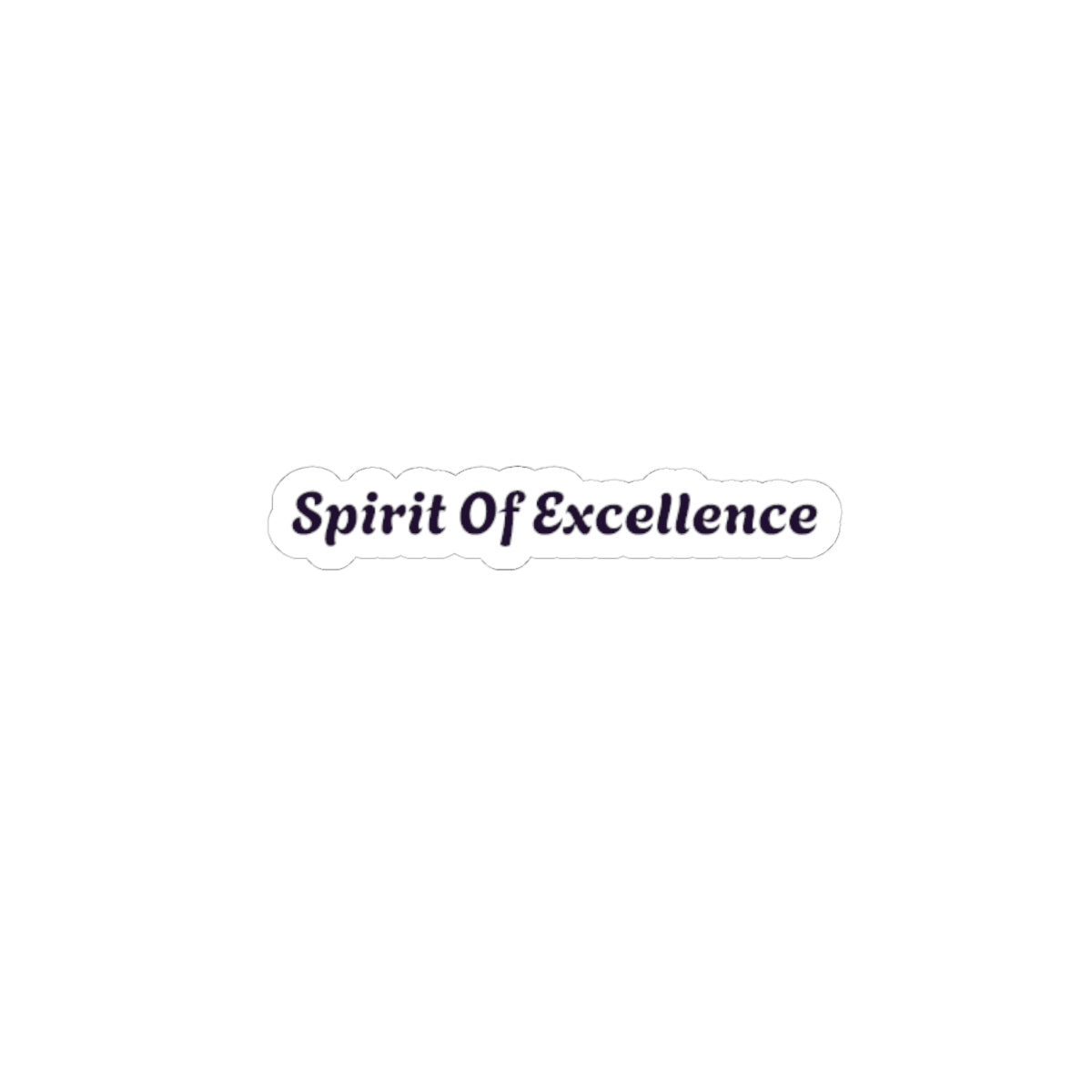 Inspirational Stickers - 'Spirit Of Excellence' Kiss-Cut