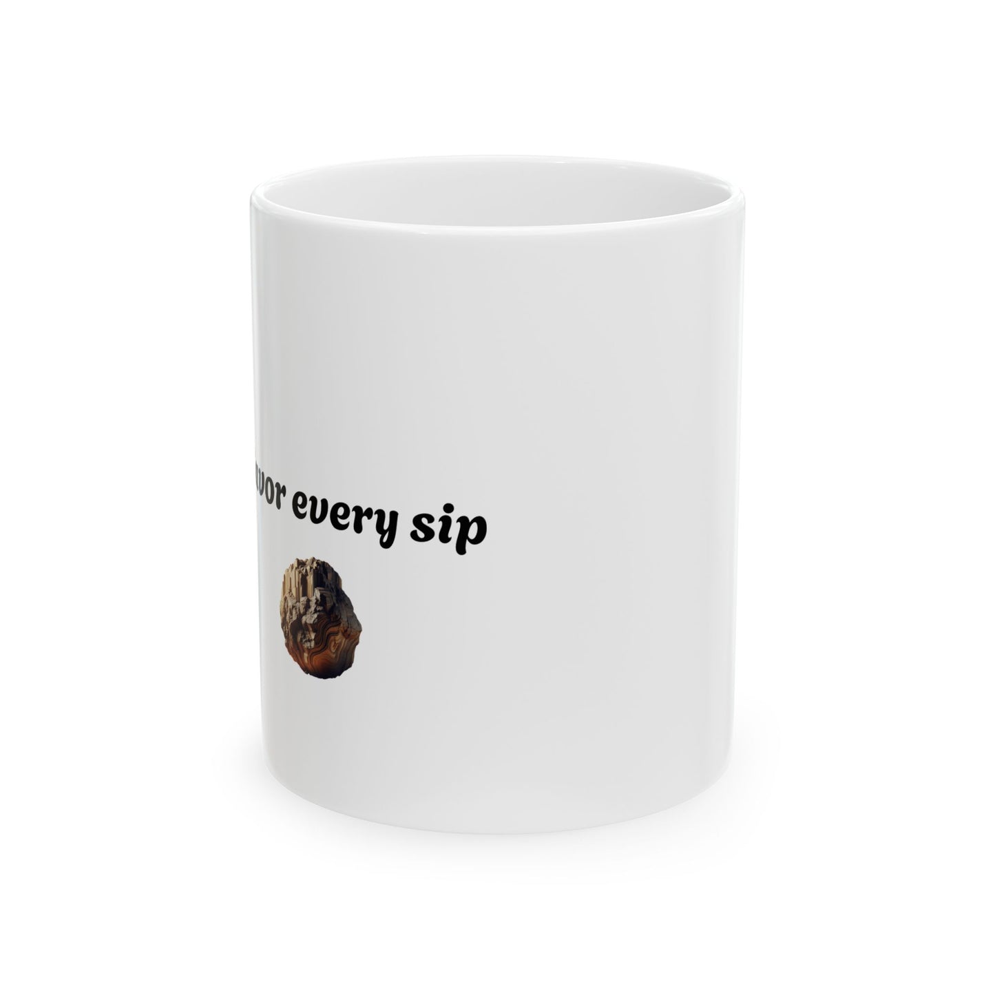 Flavor Every Sip Ceramic Mug | 11oz & 15oz Coffee Cup