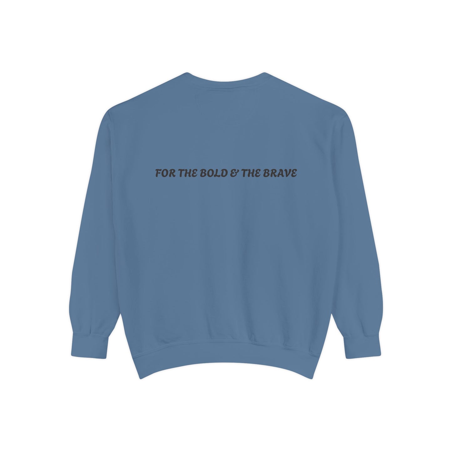 Unisex Garment-Dyed Sweatshirt - Form Meets Function | For the Bold & the Brave