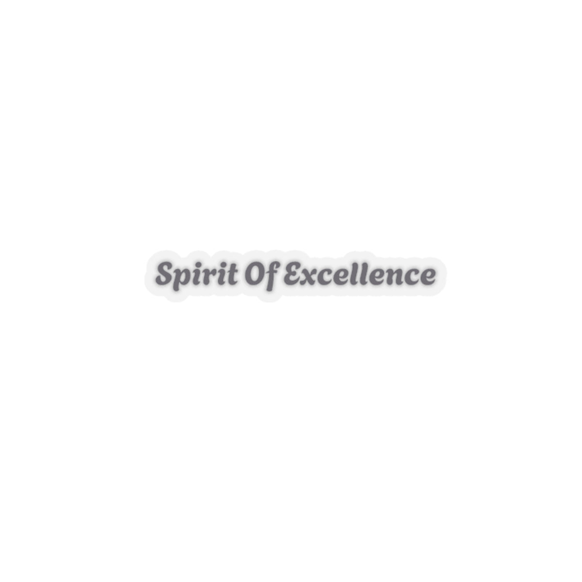 Inspirational Stickers - 'Spirit Of Excellence' Kiss-Cut